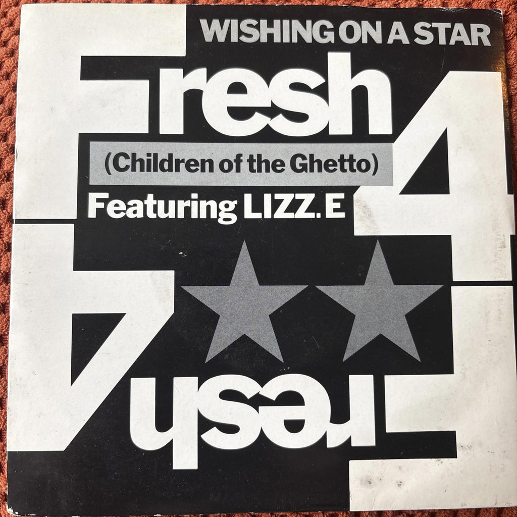 Fresh 4 (Children Of The Ghetto)– Wishing  On A Star -Two 7" Singles (different)