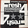 Fresh 4 (Children Of The Ghetto)– Wishing  On A Star -Two 7" Singles (different)