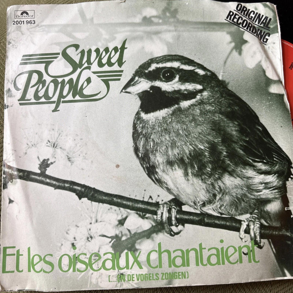 2001963 Sweet People Et Les Oiseaux Chantaient 7" vinyl Netherlands Polydor 1978