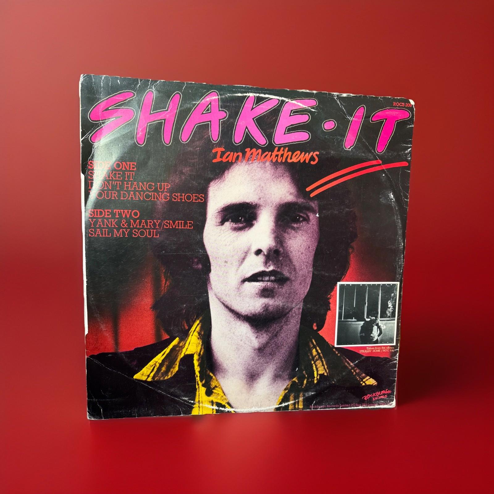 Ian Matthews Shake It 12” Vinyl 1978 Record Vinyl 5 Tracks ROCS 209