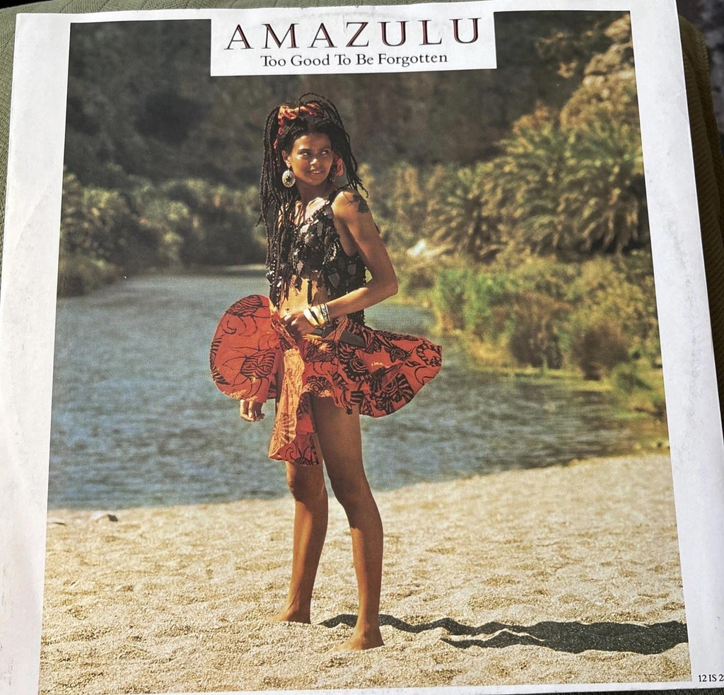 Amazulu Too Good To Be Forgotten 1986 UK 12" vinyl single Sez Who  12IS284.
