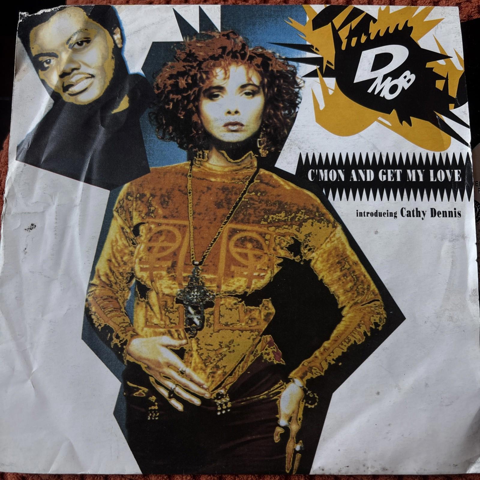 D Mob - C'mon Get My Love - 7” Vinyl Single Picture Sleeve Free P&P