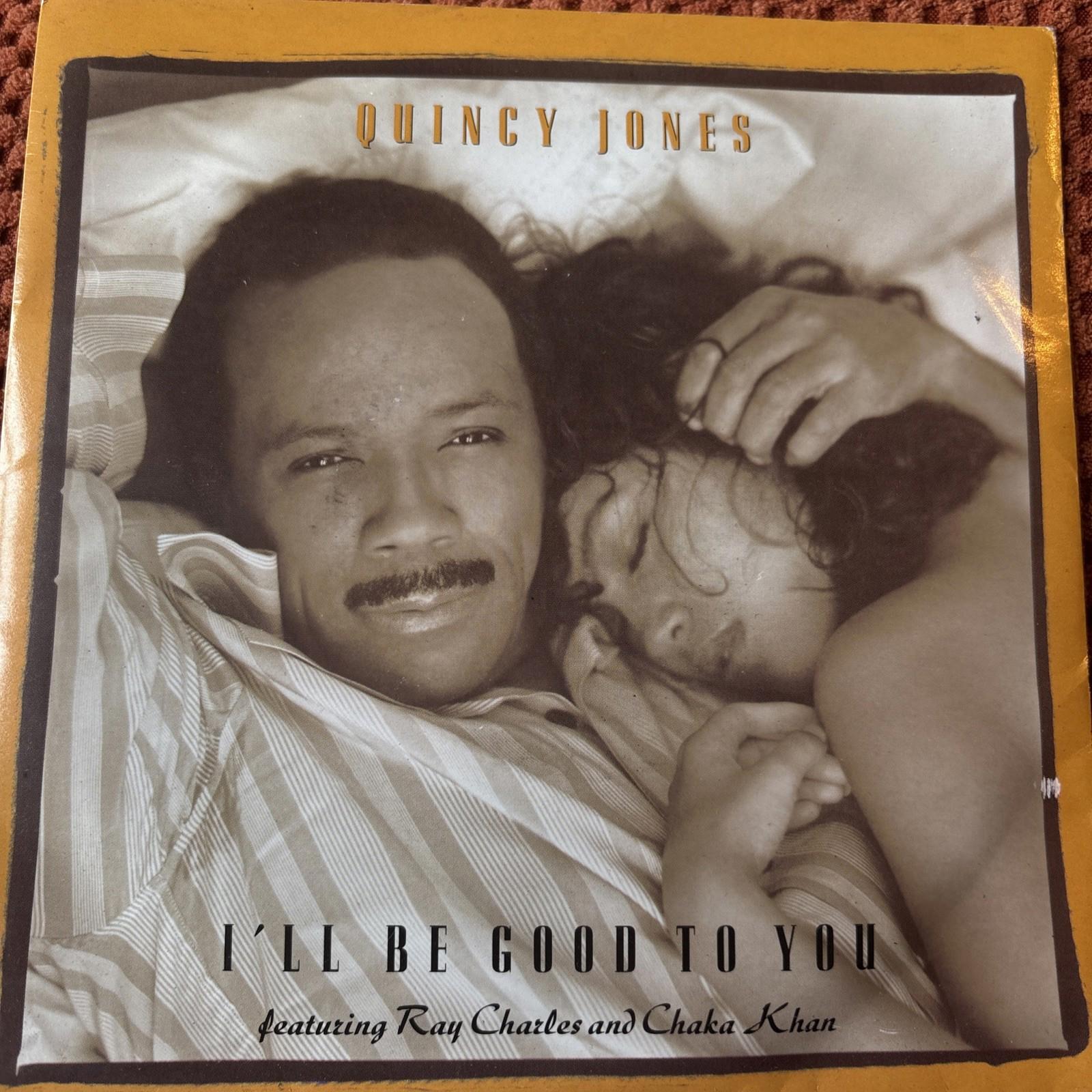 Quincy Jones Feat Chaka Khan & Ray Charles 7” Single I’ll Be Good To You Vinyl