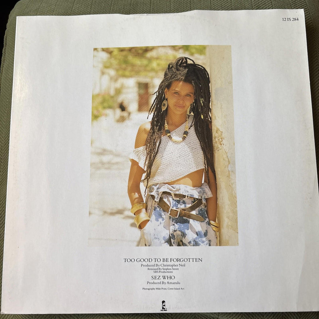Amazulu Too Good To Be Forgotten 1986 UK 12" vinyl single Sez Who  12IS284.