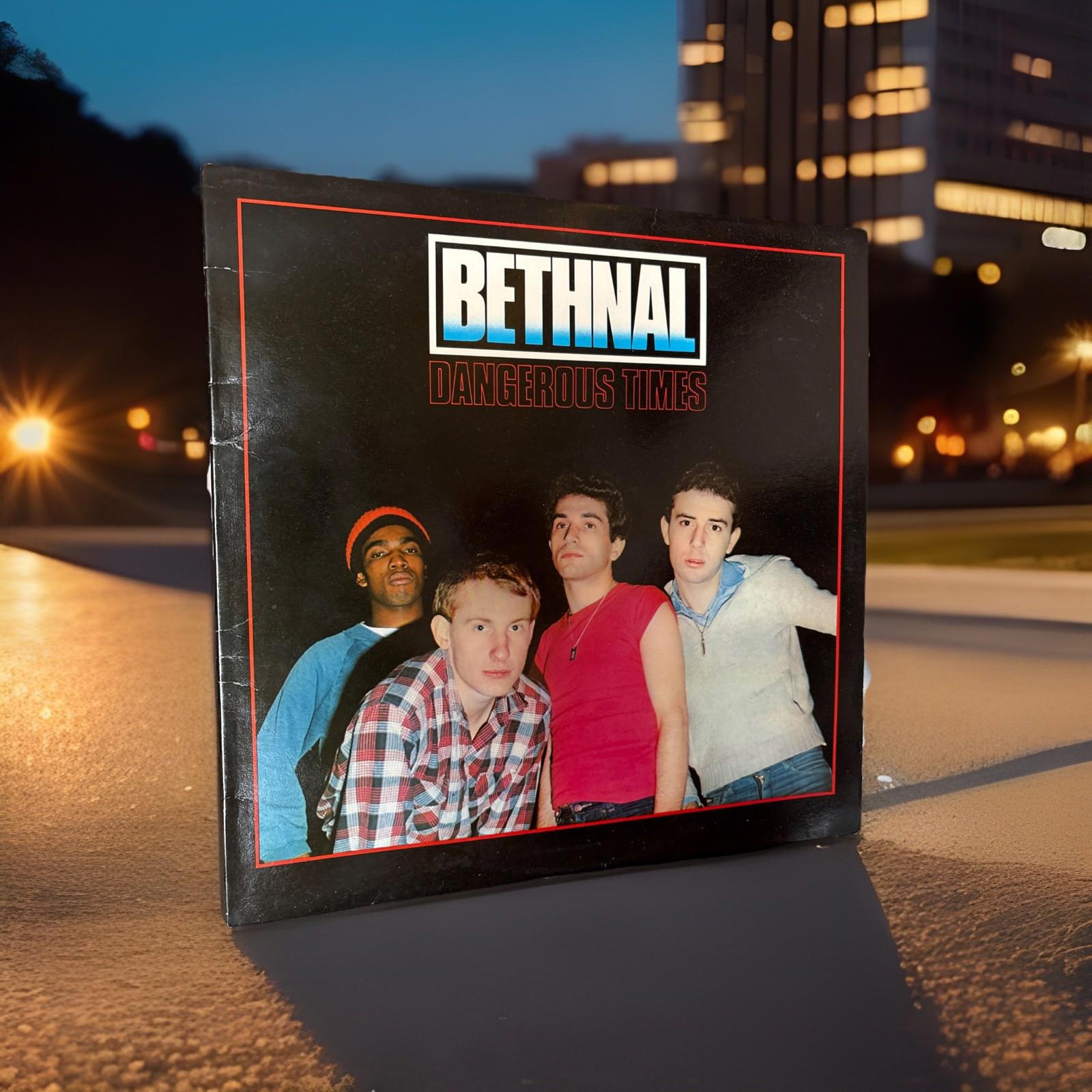 Bethnal Dangerous Times UK vinyl LP album record Excellent Condition